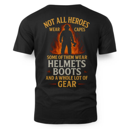 Not All Heroes Wear Capes - Firefighter Pride T-Shirt